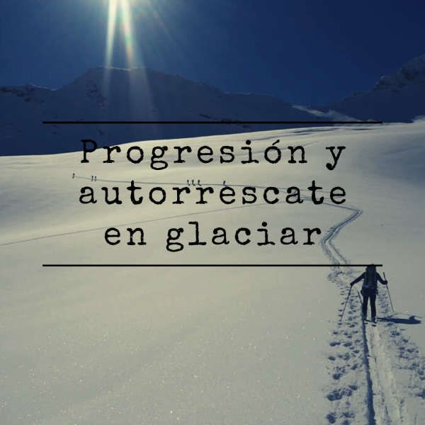Curso de progresión y autorrescate en Glaciar