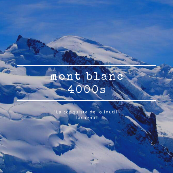 Alpinismo Nivel 1.  MONT BLANC.