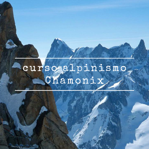 Curso Alpinismo Iniciación Chamonix