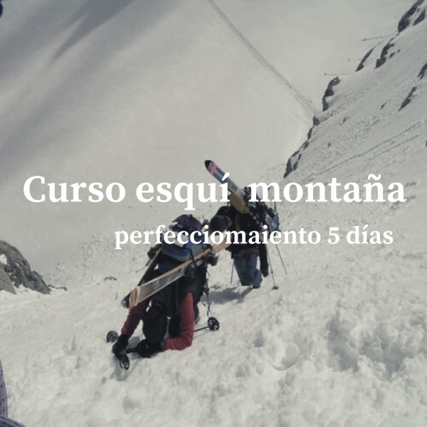 CURSO DE ESQUÍ DE MONTAÑA  5 días Perfecc.