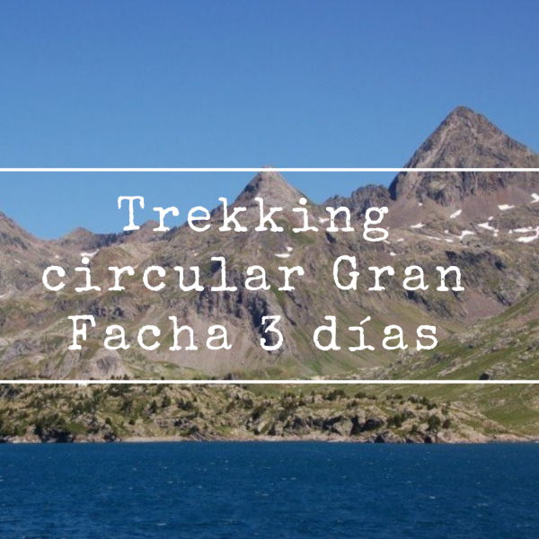 Trekking Circular al Gran Facha 3 días