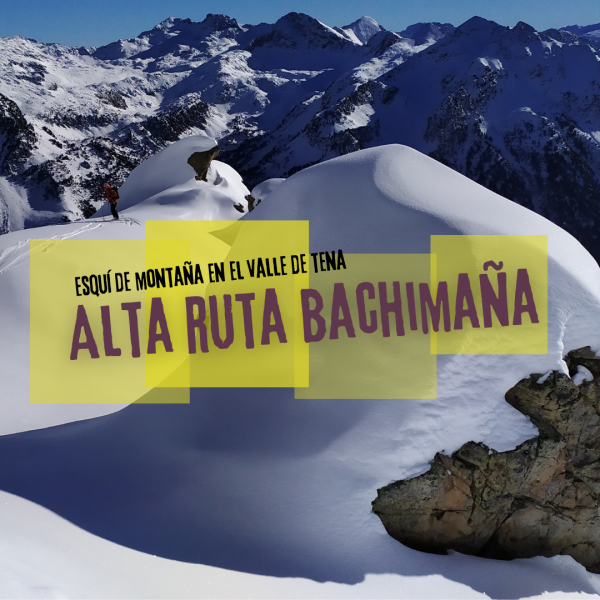 Alta ruta de Bachimaña con esquís de travesía en el valle de Tena
